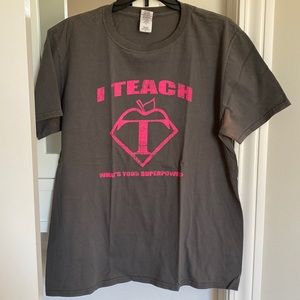 I TEACH WHAT’S YOUR SUPERPOWER? T-shirt